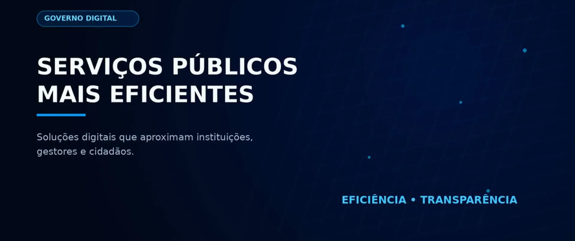 Governo Digital — Serviços públicos mais eficientes